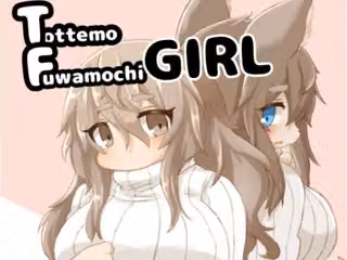 Tottemo Fuwamochi GIRL